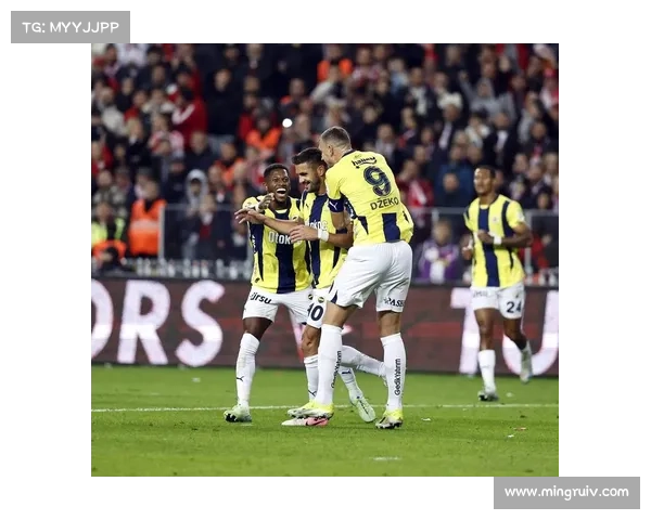 战术革新如何为费内巴切带来全新命运转折与辉煌篇章 战术革新如何为费内巴切带来全新命运转折与辉煌篇章